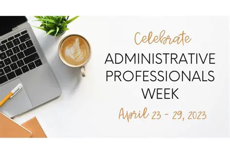 The Unsung Heroes: Celebrating Administrative Professionals Week