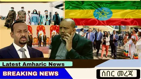 Breaking News Amharic Today: Key Developments Shaping Ethiopia's Future