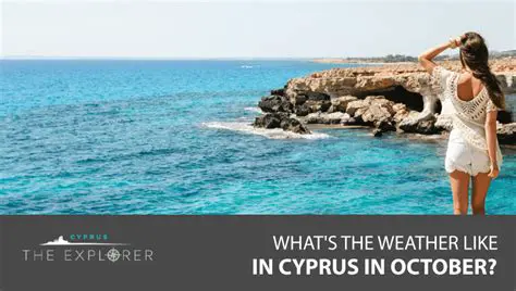 Cyprus Weather in October & November: Your Ultimate Autumn Travel Guide