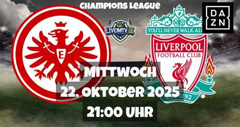 Eintracht Frankfurt vs. Liverpool: Ein Rückblick auf das Epische Duell