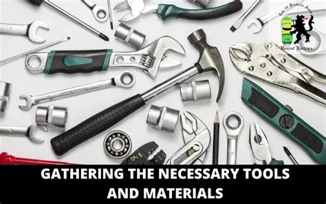 Gathering the Necessary Tools