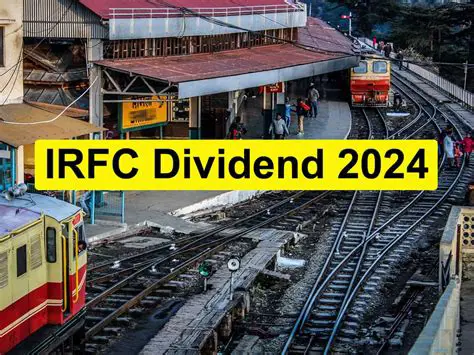 IRFC Dividend 2024: Latest News & Record Date Insights for Investors Today