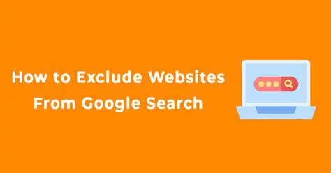 Methods to Exclude Sites from Web Search