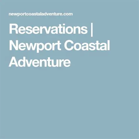Newport Coastal Adventure Parking: Your Guide to Hassle-Free Exploration