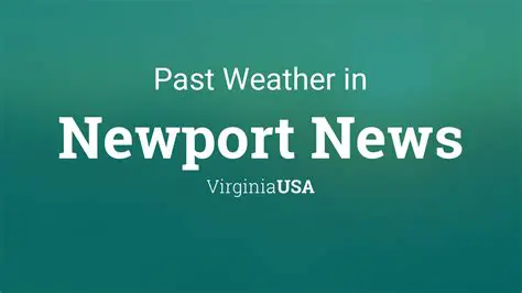 Weather in Newport News, Virginia Next Week: Your Detailed Forecast & Preparedness Guide