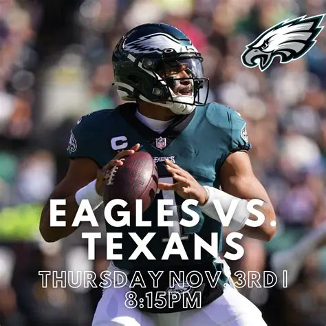 Philadelphia Eagles vs. Houston Texans: Catch the Live Action!