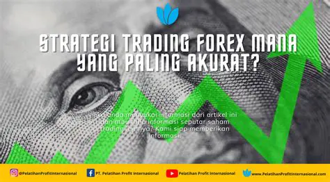 Prediksi Forex Akurat: Strategi Jitu Sukses Trading Valuta Asing