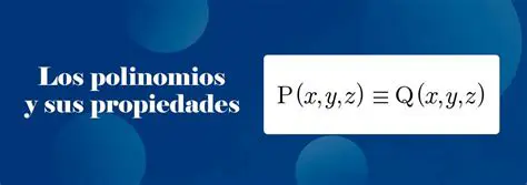 Propiedades de los Polinomios