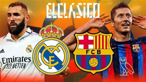 El Clásico Showdown: Real Madrid vs. Barcelona - A Comprehensive Preview