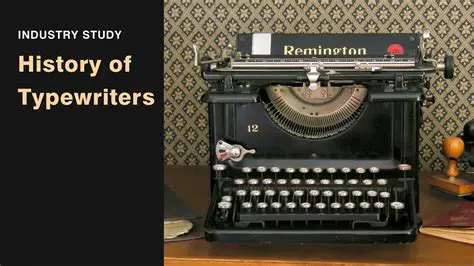 The Early Days of Typewriters