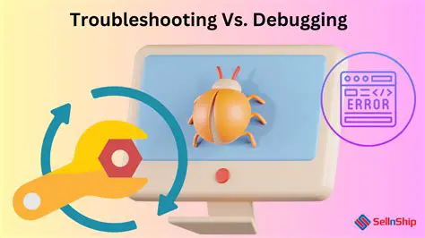 Troubleshooting and Debugging