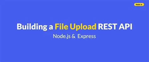 Understanding the File Upload API