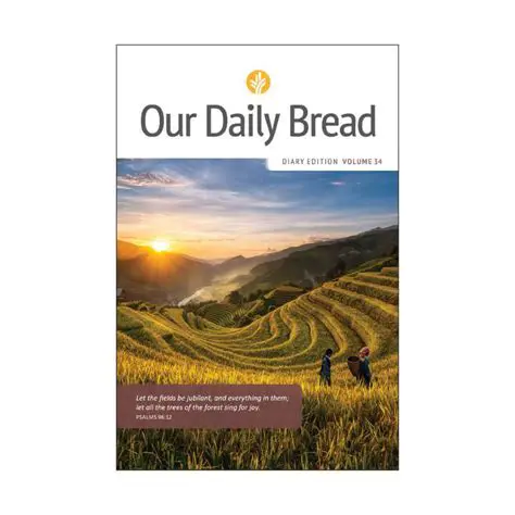 Unveiling the Timeless Wisdom of Our Daily Bread Message